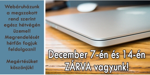 Szombaton december 74-én és 14-én zárva vagyunk!